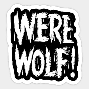 Werewolf! Sticker